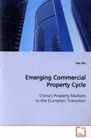 Könyv Emerging Commercial Property Cycle Wu Hao