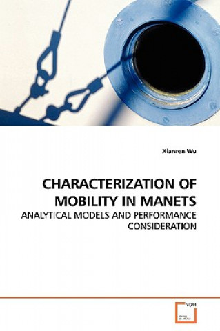 Könyv Characterization of Mobility in Manets Xianren Wu