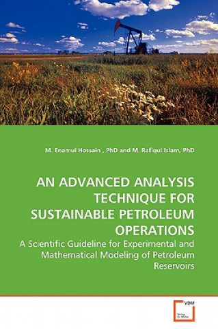 Kniha Advanced Analysis Technique for Sustainable Petroleum Operations M. Enamul Hossain