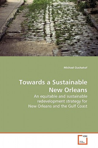 Carte Towards a Sustainable New Orleans Michael Ouchakof