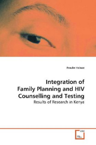 Carte Integration of Family Planning and HIV Counselling  and Testing Frauke Heinze