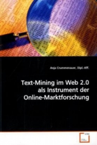Carte Text-Mining im Web 2.0 als Instrument der Online-Marktforschung Anja Crummenauer
