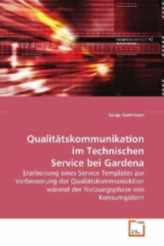 Kniha Qualitätskommunikation im Technischen Service bei  Gardena Sonja Santhiram