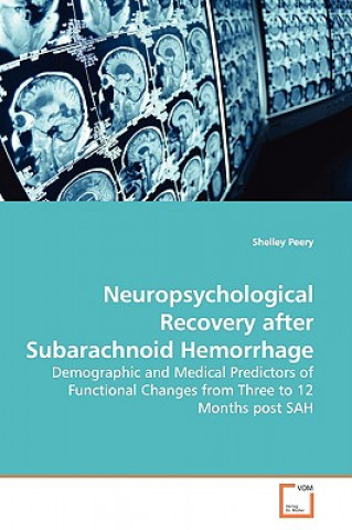 Carte Neuropsychological Recovery after Subarachnoid Hemorrhage Shelley Peery