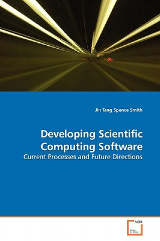 Knjiga Developing Scientific Computing Software Jin Tang
