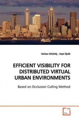 Книга Efficient Visibility for Distributed Virtual Urban Environments Gürkan Kolda