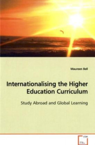 Livre Internationalising the Higher Education Curriculum Maureen Bell