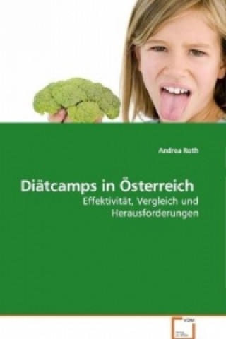 Könyv Diätcamps in Österreich Andrea Roth