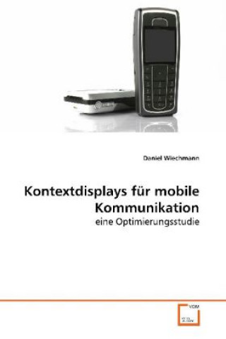 Kniha Kontextdisplays für mobile Kommunikation Daniel Wiechmann
