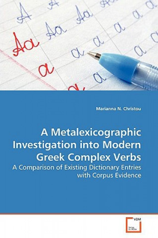 Kniha Metalexicographic Investigation into Modern Greek Complex Verbs Marianna N. Christou