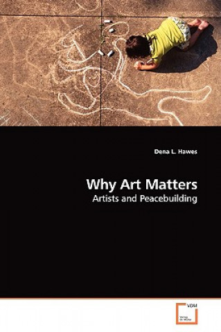 Carte Why Art Matters Dena L. Hawes