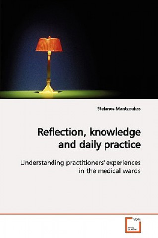 Carte Reflection, knowledge and daily practice Stefanos Mantzoukas