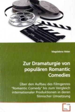 Kniha Zur Dramaturgie von populären Romantic Comedies Magdalena Maier