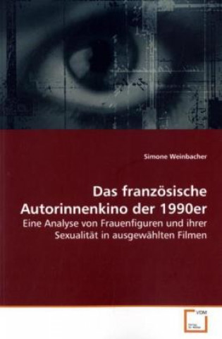 Carte Das französische Autorinnenkino  der 1990er Simone Weinbacher