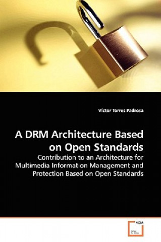 Carte DRM Architecture Based on Open Standards Víctor Torres Padrosa