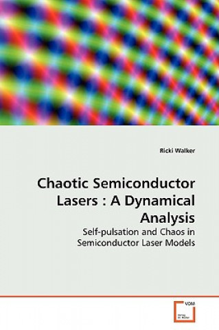 Książka Chaotic Semiconductor Lasers Ricki Walker