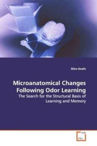 Kniha Microanatomical Changes Following Odor Learning Shira Knafo