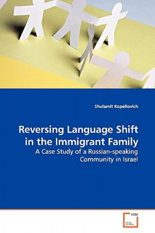 Kniha Reversing Language Shift in the Immigrant Family Shulamit Kopeliovich