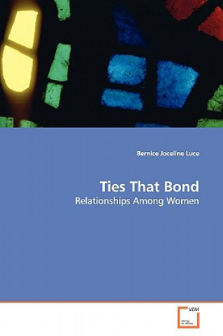 Książka Ties That Bond Bernice Joceline Luce