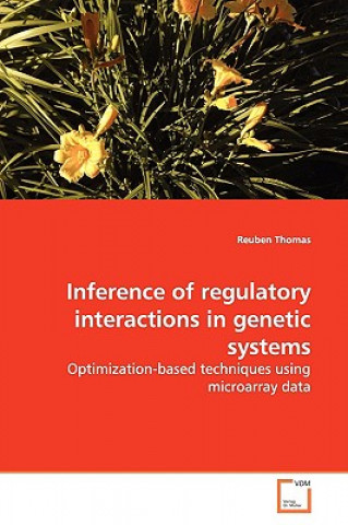 Książka Inference of regulatory interactions in genetic systems Reuben Thomas