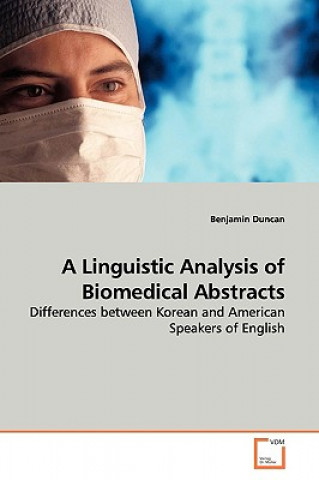Könyv Linguistic Analysis of Biomedical Abstracts Benjamin Duncan