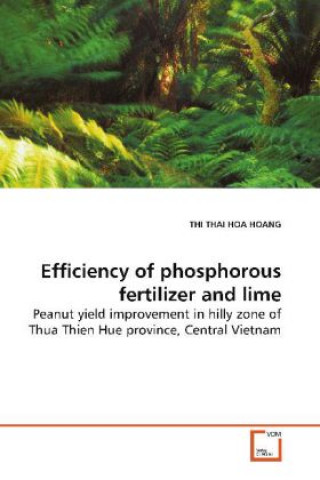 Buch Efficiency of phosphorous fertilizer and lime Thi Thai Hoa Hoang