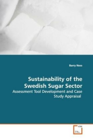 Könyv Sustainability of the Swedish Sugar Sector Barry Ness