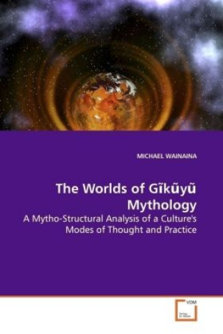 Książka The Worlds of G k y  Mythology Michael Wainaina