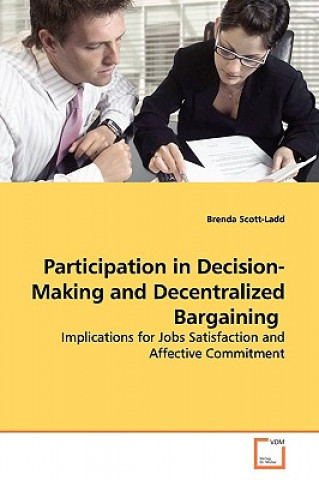 Książka Participation in Decision-Making and Decentralized Bargaining Brenda Scott-Ladd