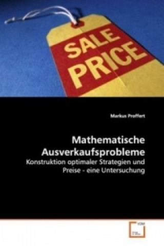 Kniha Mathematische Ausverkaufsprobleme Markus Proffert