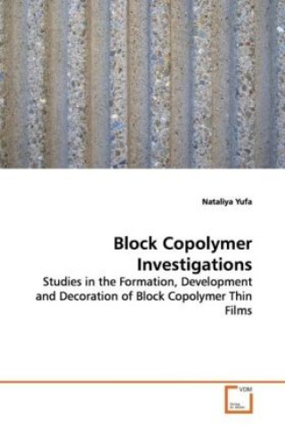 Kniha Block Copolymer Investigations Nataliya Yufa