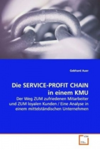 Livre Die SERVICE-PROFIT CHAIN in einem KMU Gebhard Auer