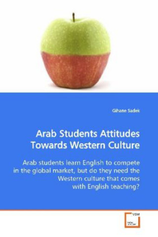 Livre Arab Students Attitudes Towards Western Culture Gihane Sadek