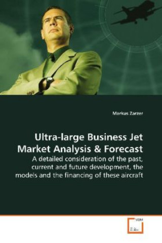 Carte Ultra-large Business Jet Market Analysis Markus Zarzer