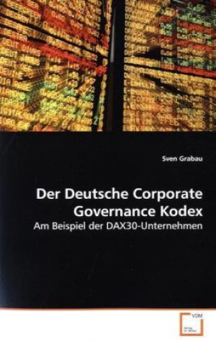 Książka Der Deutsche Corporate Governance Kodex Sven Grabau