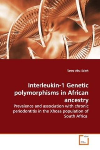 Kniha Interleukin-1 Genetic polymorphisms in African  ancestry Tareq Abu Saleh