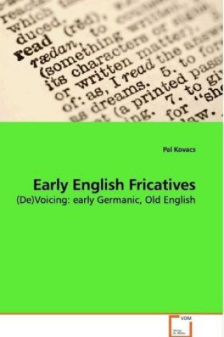 Kniha Early English Fricatives Pal Kovacs