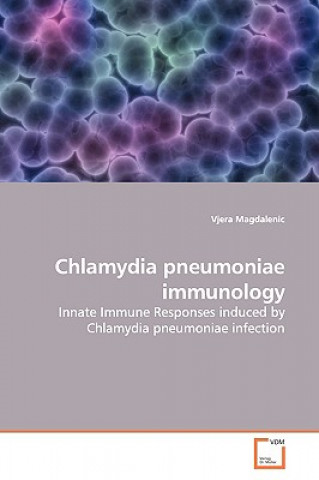 Könyv Chlamydia pneumoniae immunology Vjera Magdalenic
