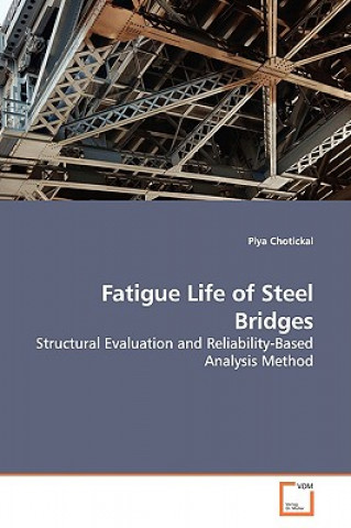Carte Fatigue Life of Steel Bridges Piya Chotickai