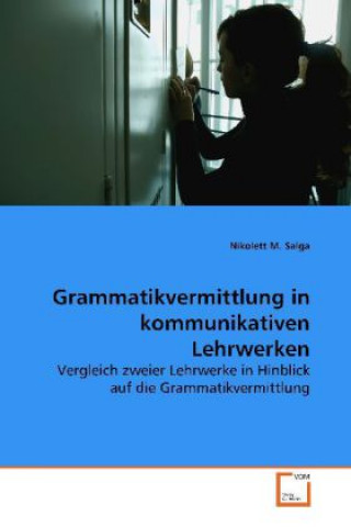 Carte Grammatikvermittlung in kommunikativen Lehrwerken M. S. Nikolett
