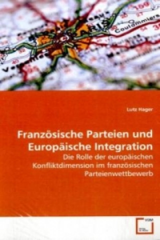 Kniha Französische Parteien und Europäische Integration Lutz Hager