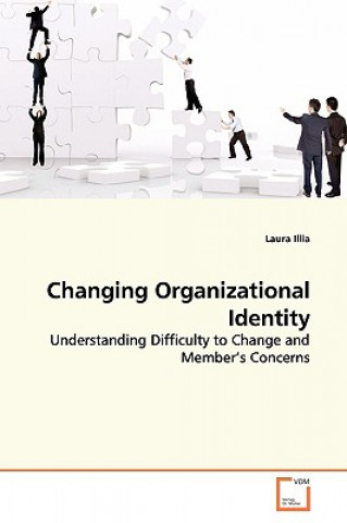 Kniha Changing Organizational Identity Laura Illia