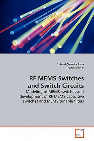 Książka RF MEMS Switches and Switch Circuits Shimul Chandra Saha