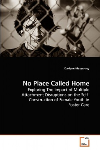 Knjiga No Place Called Home Darlene Messervey