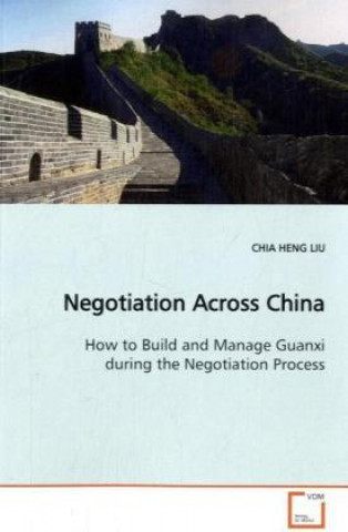 Kniha Negotiation Across China Chia Heng Liu