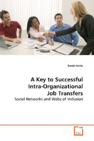 Kniha A Key to Successful Intra-Organizational Job  Transfers David Harris
