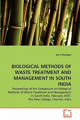 Kniha Biological Methods of Waste Treatment and Management in South India John Tharakan