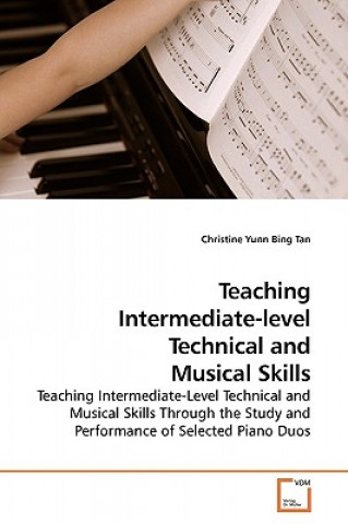 Carte Teaching Intermediate-level Technical and Musical Skills Christine Yunn Bing Tan