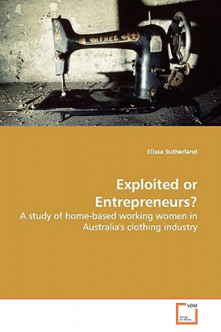 Könyv Exploited or Entrepreneurs? Elissa Sutherland