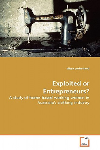 Kniha Exploited or Entrepreneurs? Elissa Sutherland